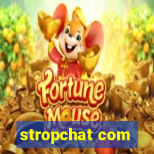 stropchat com